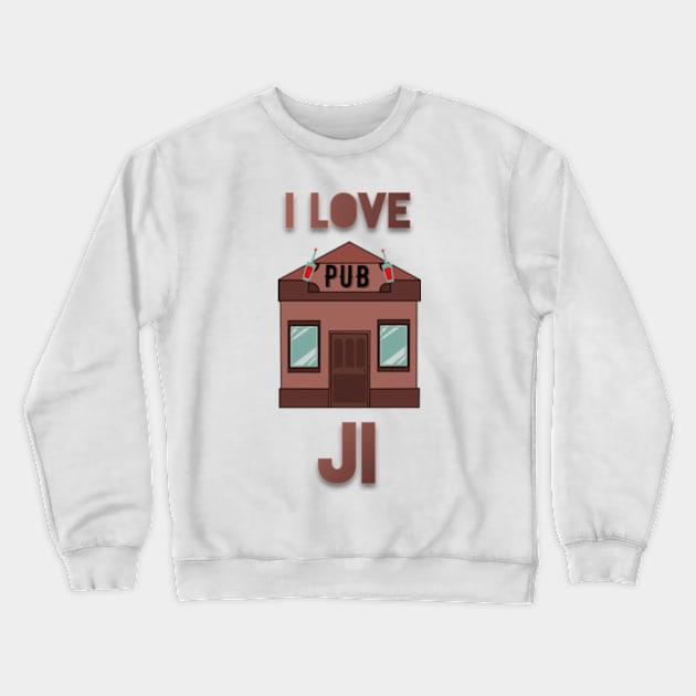 I love Pub Ji Crewneck Sweatshirt by Vectraphix